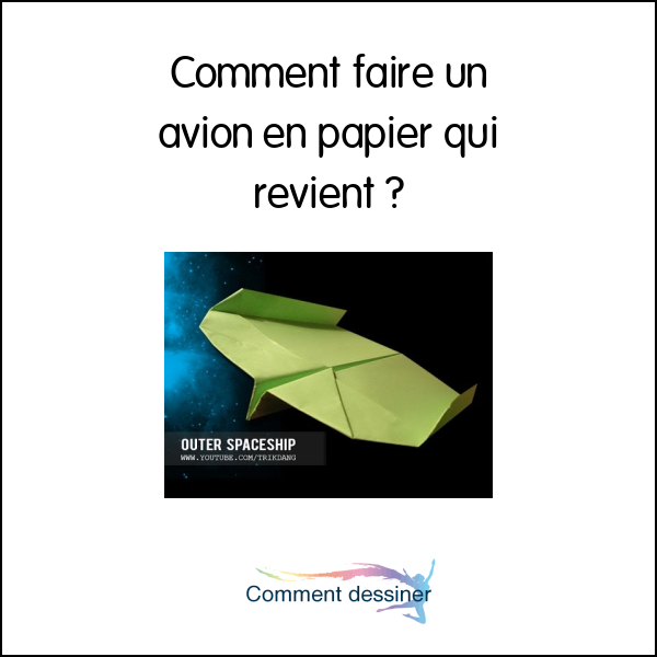 Comment faire un avion en papier qui revient